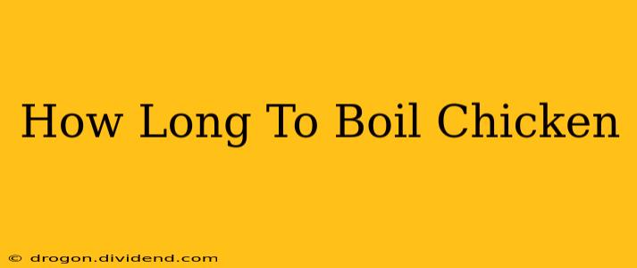 How Long To Boil Chicken