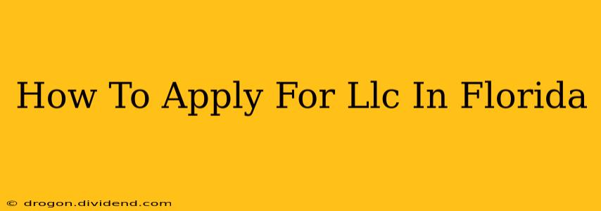 How To Apply For Llc In Florida