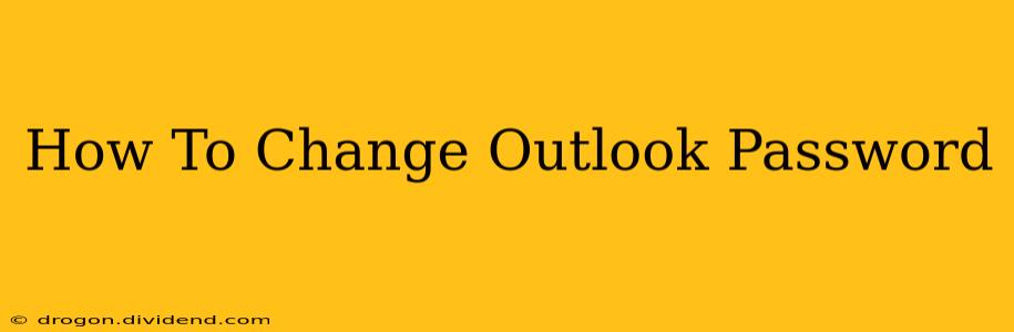 How To Change Outlook Password