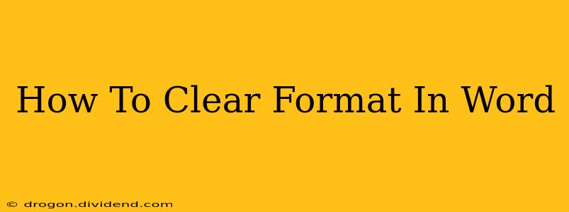 How To Clear Format In Word