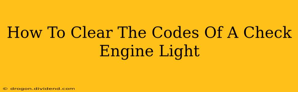 How To Clear The Codes Of A Check Engine Light