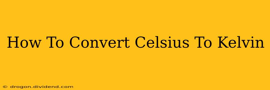 How To Convert Celsius To Kelvin