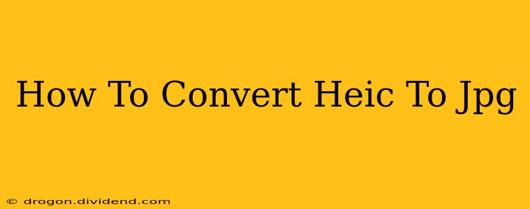 How To Convert Heic To Jpg