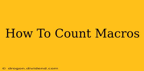 How To Count Macros