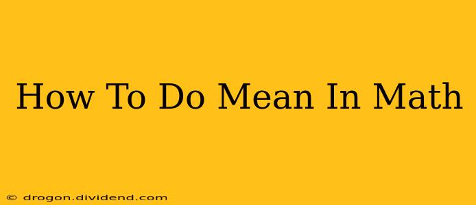 How To Do Mean In Math