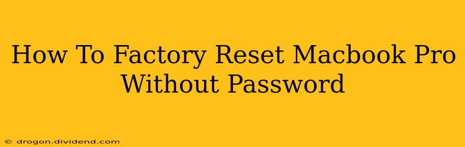 How To Factory Reset Macbook Pro Without Password