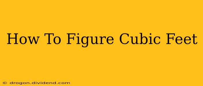 How To Figure Cubic Feet