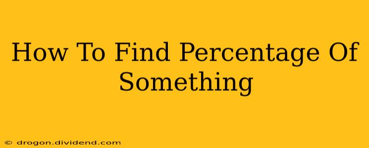 How To Find Percentage Of Something