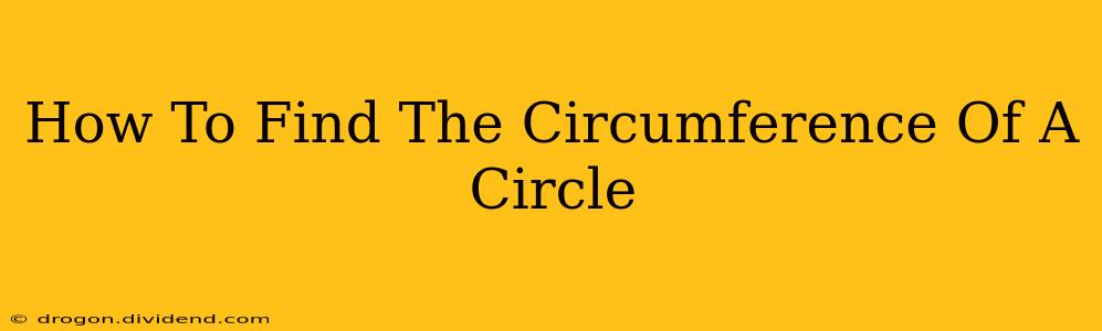 How To Find The Circumference Of A Circle