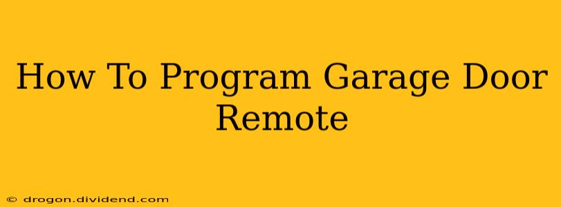 How To Program Garage Door Remote