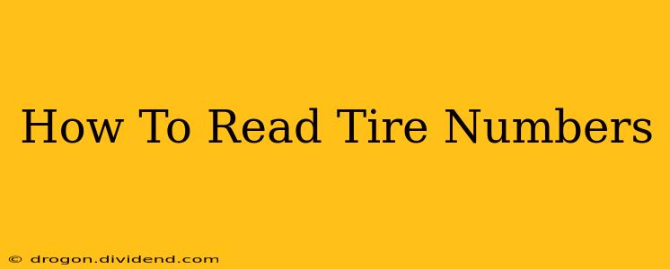 How To Read Tire Numbers