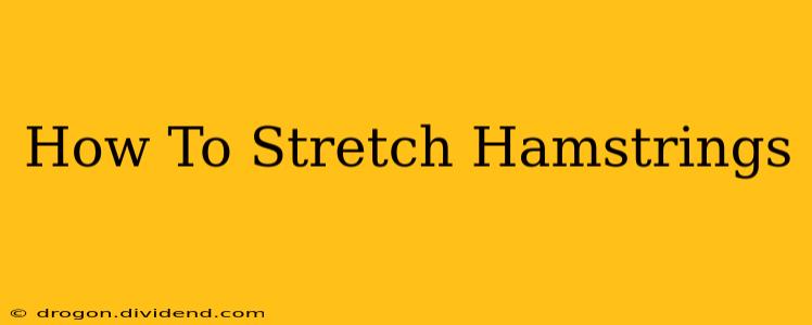 How To Stretch Hamstrings