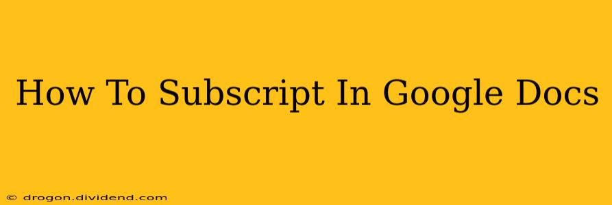 How To Subscript In Google Docs