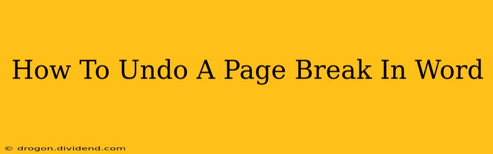 How To Undo A Page Break In Word